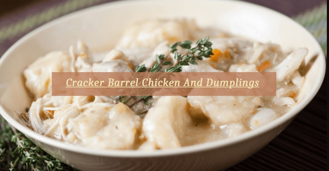 Cracker Barrel Chicken And Dumplings