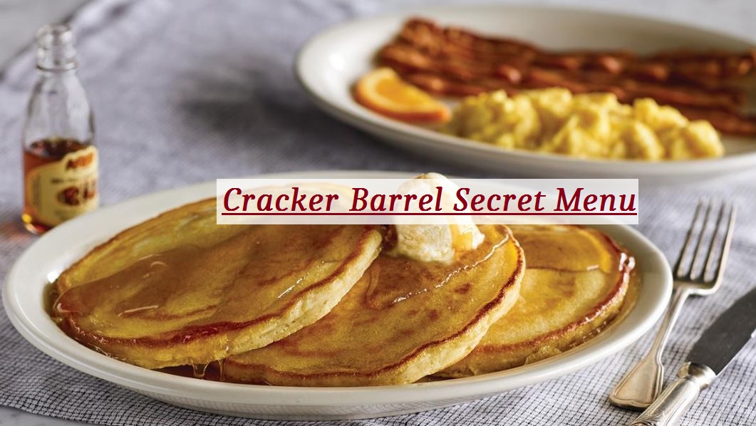 Cracker Barrel Secret Menu